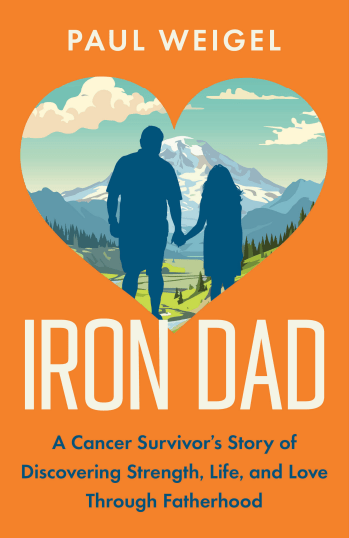 "Iron Dad" by Paul Weigel book cover